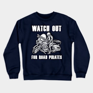 Watch Out for Road Pirates Vintage Police Design Crewneck Sweatshirt